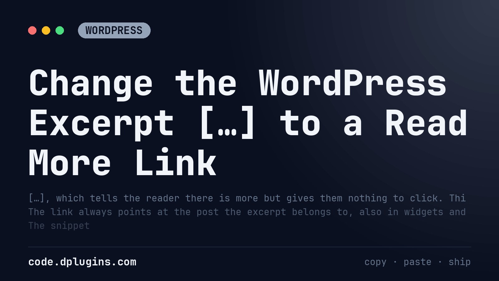 Change the WordPress Excerpt […] to a Read More Link