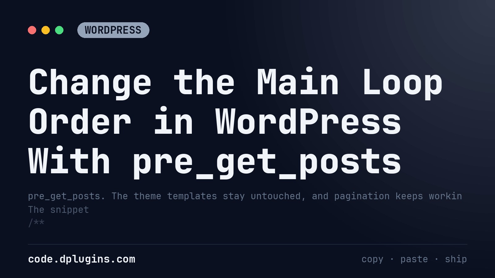 Change the Main Loop Order in WordPress With pre_get_posts