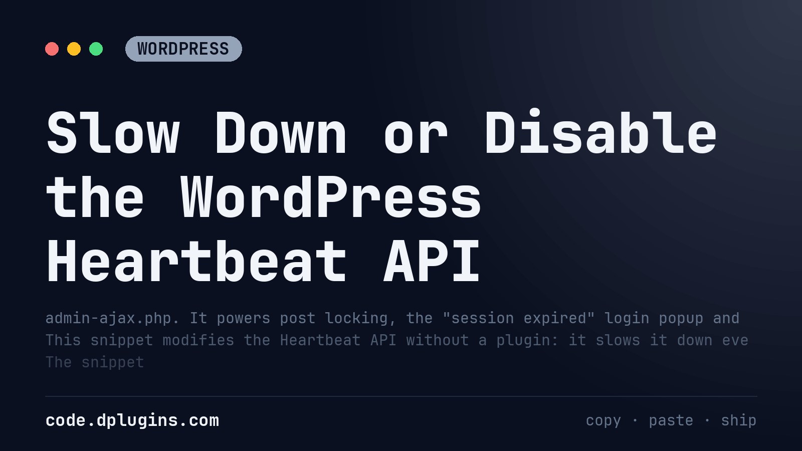 Slow Down or Disable the WordPress Heartbeat API