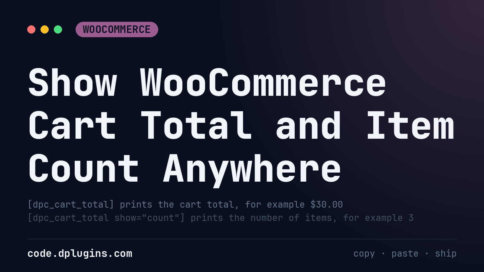 Show WooCommerce Cart Total and Item Count Anywhere