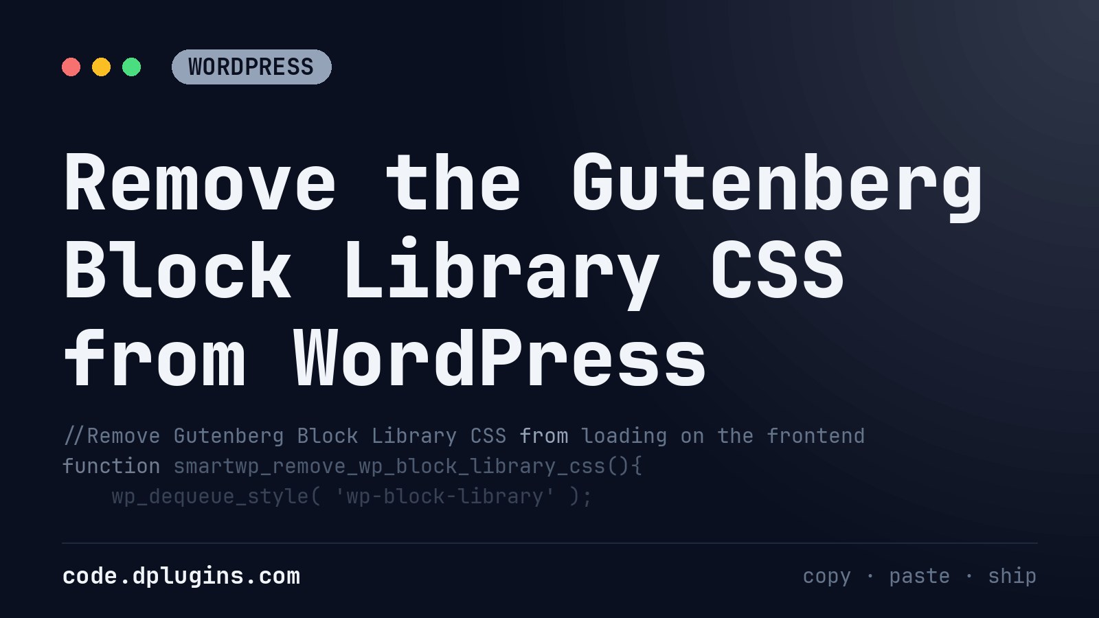 Remove the Gutenberg Block Library CSS from WordPress