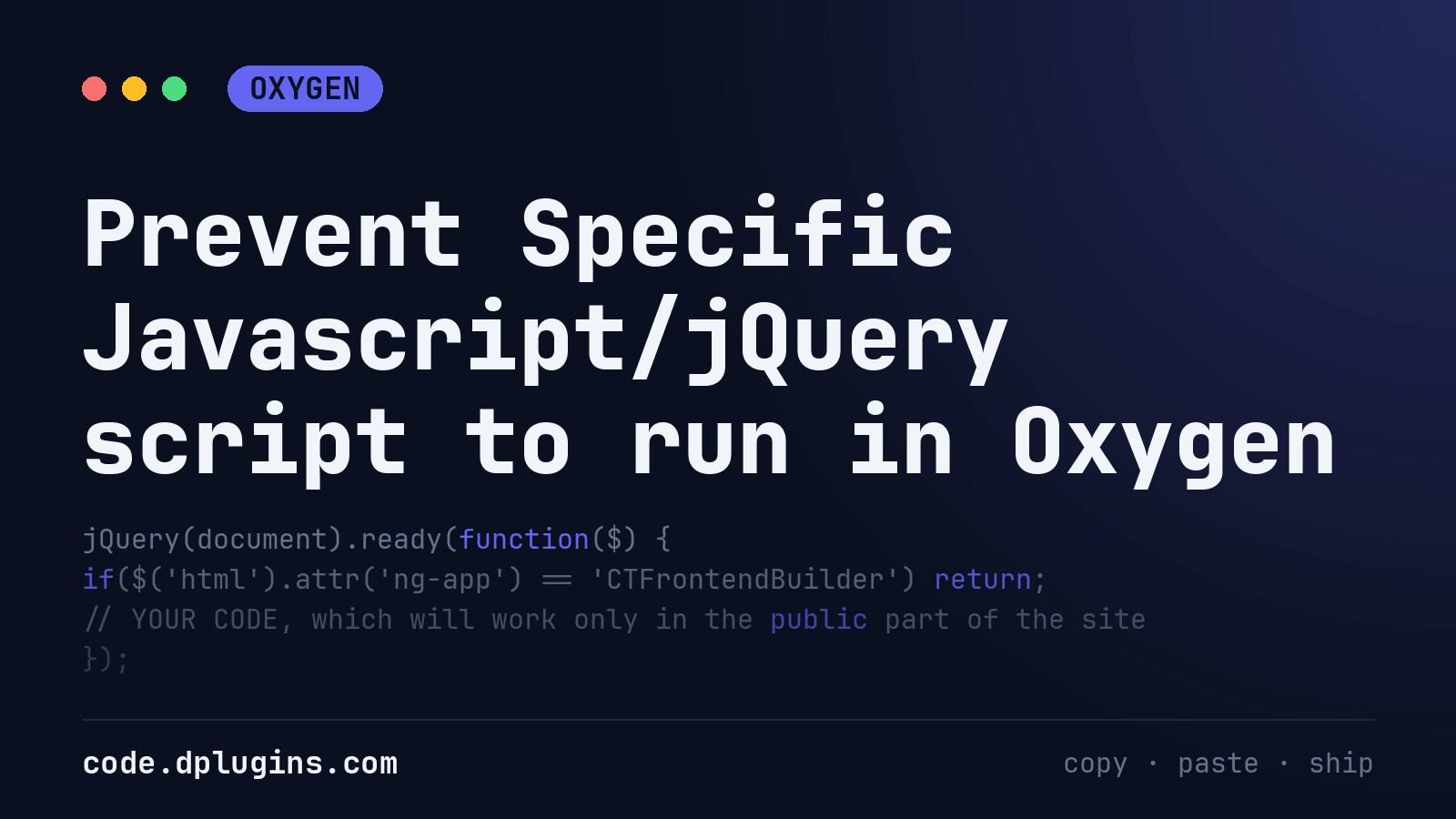 Prevent Specific Javascript/jQuery script to run in Oxygen