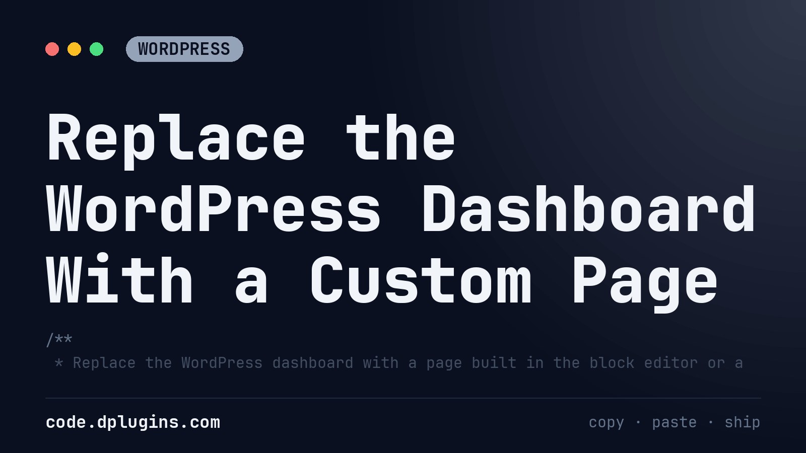 Replace the WordPress Dashboard With a Custom Page