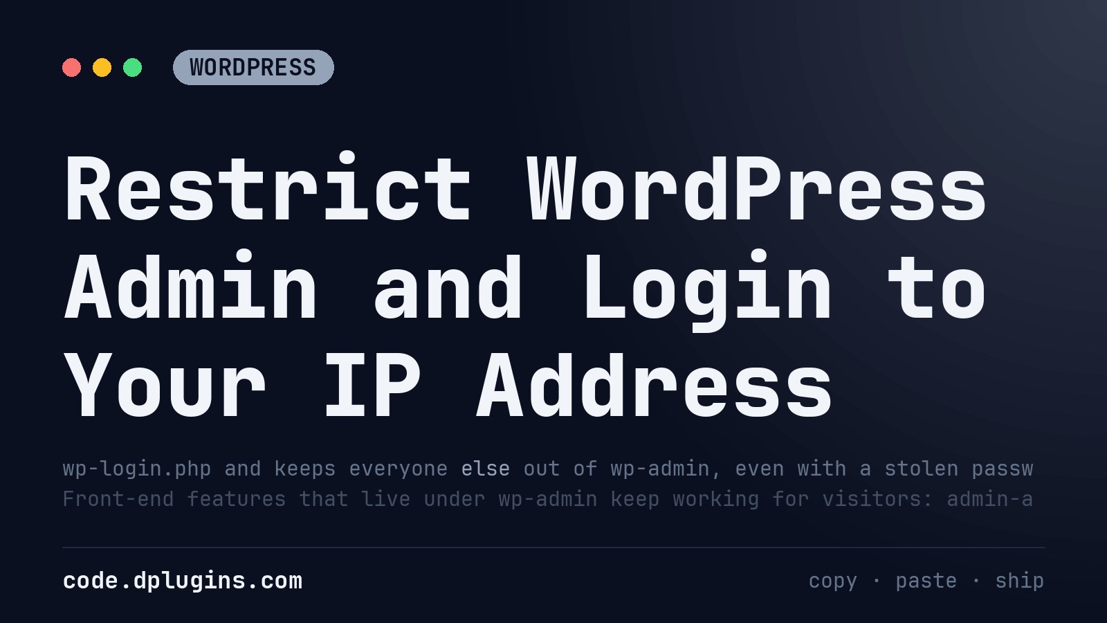 Restrict WordPress Admin and Login to Your IP Address