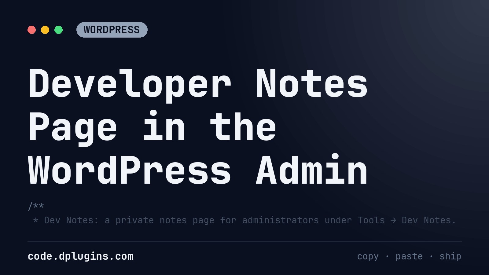 Developer Notes Page in the WordPress Admin