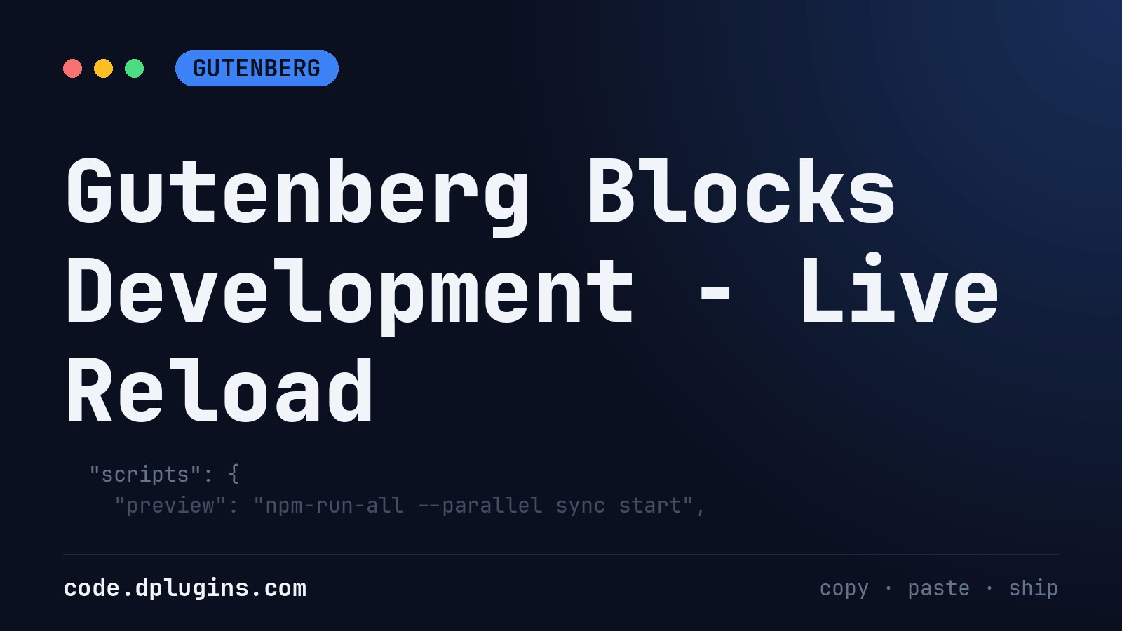 Gutenberg Blocks Development – Live Reload