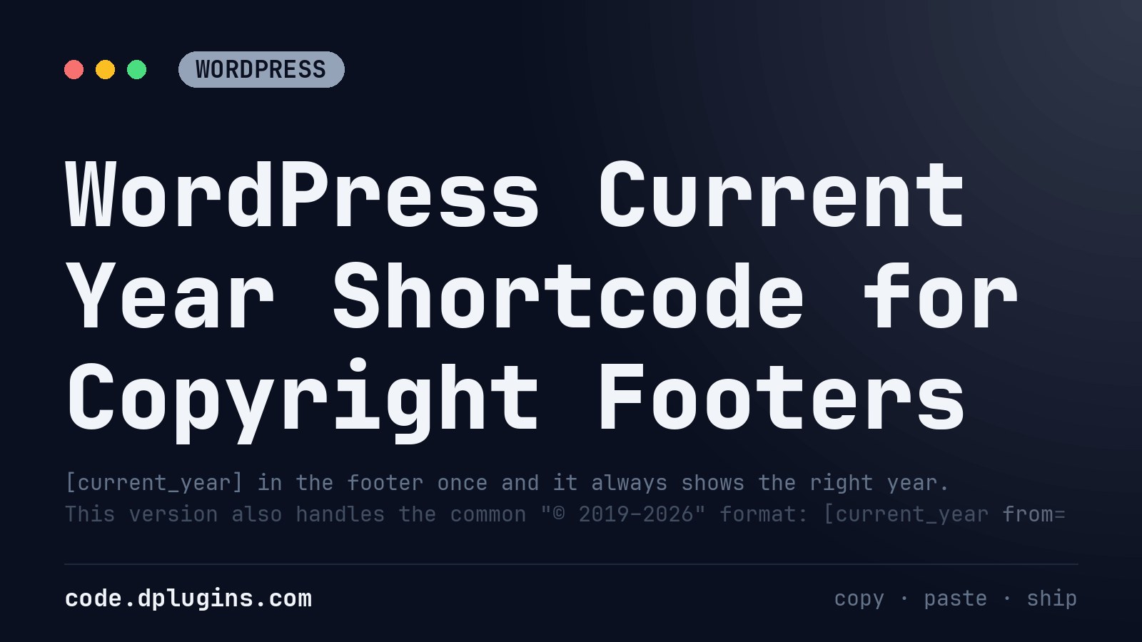 WordPress Current Year Shortcode for Copyright Footers